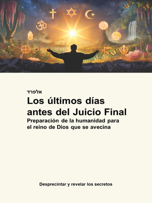 cover image of Los últimos días  antes del Juicio Final